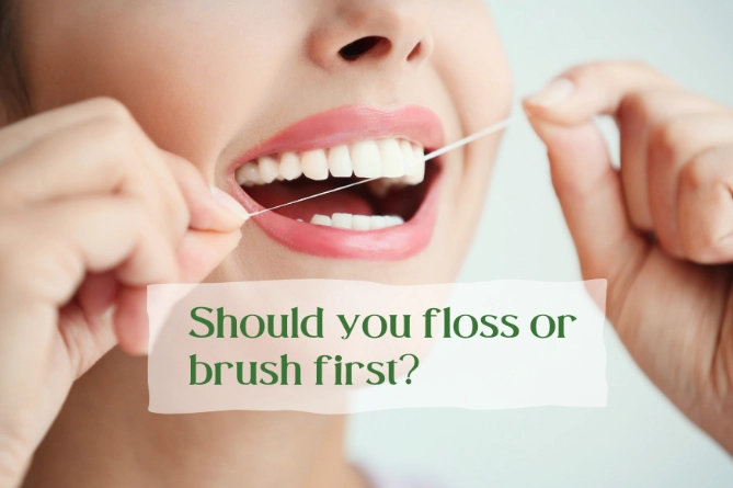 should you floss before brushing